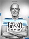 Patrick Bosso dans Sans accent - 