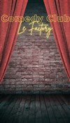 Le Factory Comedy Club - 