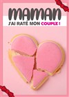 Maman, j'ai raté mon couple - 