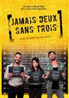 Jamais deux sans trois - 