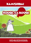 Rouge ça bouge - 