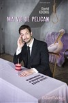 Ma vie de pélican - 