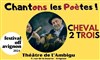 Chantons les poètes ! - 