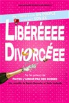 Libérée Divorcée - 