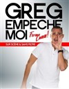 Greg empêche moi dans Sur scène et sans filtres - 