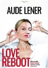 Aude Lener dans Love Reboot - 