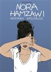 Nora Hamzawi | Nouveau spectacle - 