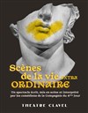 Scènes de la vie (extra) ordinaire - 