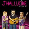 J'hallucine - 