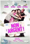 Non à l'argent ! | avec Pascal Légitimus - 