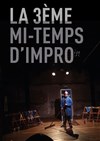 La 3ème mi-temps d'impro - 