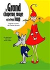 Le grand chaperon rouge et le petit loup - 