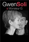 Gwen Soli et Monsieur G - 