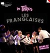 Les Tistics dans Les Franglaises - 