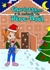 Charlotte et Milo à la recherche du Père-Noël - 