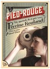 Perrine Rouland dans Pied rouge - 