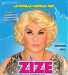 Zize dans La famille mamma mia ! - 