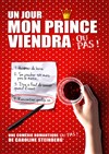 Un jour mon prince viendra...ou pas ! - 