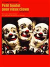 Petit boulot pour vieux clown - 