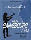 Mademoiselle A dans Mon Gainsbourg à moi - 