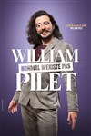 William Pilet dans Normal n'existe pas - 