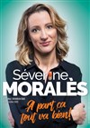 Séverine Moralès dans À part ça tout va bien ! - 