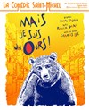 Mais je suis un ours ! - 