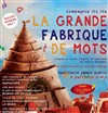 La grande fabrique de mots - 