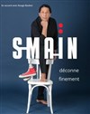 Smaïn déconne finement | Nevers - 