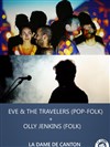 Eve & The Travelers + 1ère partie : Olly Jenkins - 