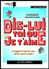 Dis-lui toi que je t'aime - 