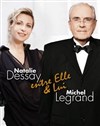 Natalie Dessay et Michel Legrand | Entre Elle et Lui - 