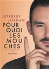 Jefferey Jordan dans Pourquoi les mouches - 