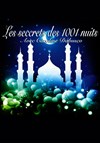 Les secrets des 1001 nuits - 