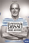 Patrick Bosso dans Sans Accent - 