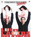 Lui et l'autre dans Duo d'impro - 