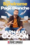 Arnaud Cosson dans Le syndrome de la page blanche - 