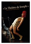 Le théâtre de Joseph - 