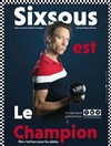 Sixsous dans Sixsous est Le Champion ! - 