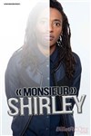 Shirley Souagnon dans Monsieur Shirley - 