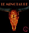 Le minotaure - 