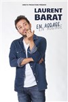 Laurent Barat dans nouveau spectacle En rodage - 