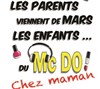 Les parents viennent de mars, les enfants du Mc Do ! Chez maman - 