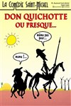 Don Quichotte ou Presque - 