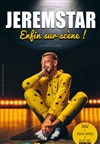 Jeremstar dans Enfin sur scène - 