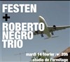 Festen+ Roberto Negro Trio - 