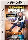 Alexandre Pesle dans Le Pesletâcle - 