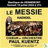 Choeur et Orchestre Paul Kuentz : Messie de Haendel - 