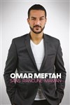 Omar Meftah dans Sans rancune maman - 