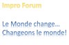 Le Monde Change...Changeons le monde ! - 